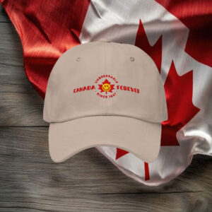 Canada Forever Unbreakable Signce 1867 Hat