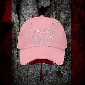 Canada Is Already Great Hat