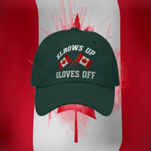 Elbows Up Gloves Off Canada 2025 Hat