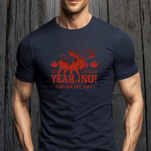 Funny Canadian Moose - Yeah No Canada Est 1867 T-Shirt