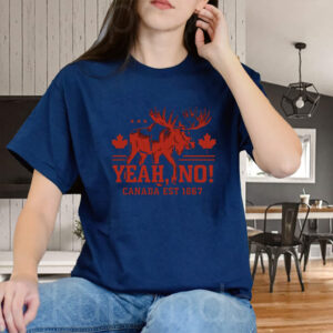 Funny Canadian Moose - Yeah No Canada Est 1867 T-Shirt