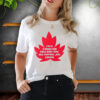 I'm In A Really Bad Place Right Now, Not Mentally, Just Canada 2025 T-Shirt