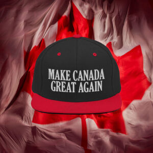 Make Canada Great Again - Embroidered Snapback Hat