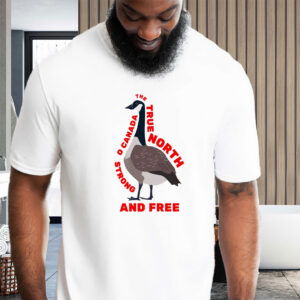 The True North - Canada Strong And Free T-Shirt