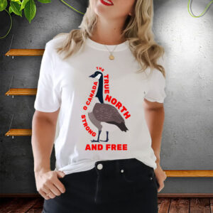 The True North - Canada Strong And Free T-Shirt